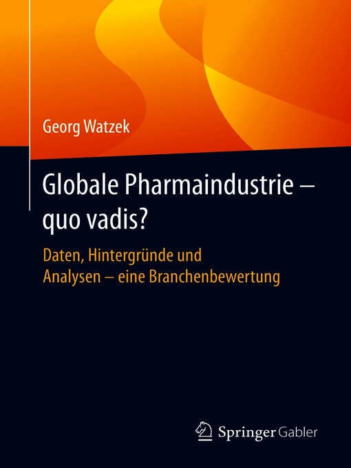 Title details for Globale Pharmaindustrie--quo vadis? by Georg Watzek - Available